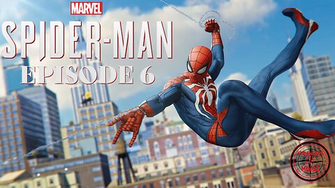 SPIDER-MAN. Life As Spider-Man. Gameplay Walkthrough. Episode 6