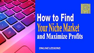 How to Find Your Niche Market and Maximize Profits