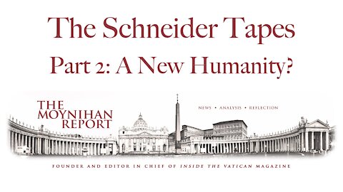 Schneider Part 2: A New Humanity?