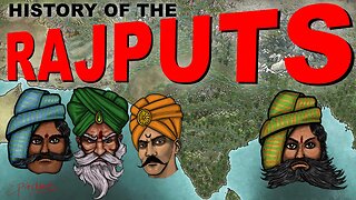 History of the Rajputs Summarized (Documentary)
