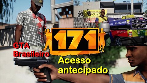 171 (GTA Brasileiro) Acesso antecipado