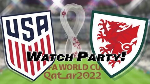 World Cup USA vs Wales WATCH PARTY!!