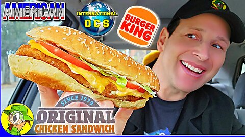 Burger King® AMERICAN ORIGINAL CHICKEN SANDWICH Review 🍔👑🇺🇸 International OCS 🌎 Peep THIS Out! 🕵️‍♂️