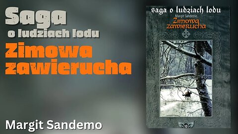 Zimowa zawierucha, Cykl: Saga o Ludziach Lodu (tom 10) - Margit Sandemo