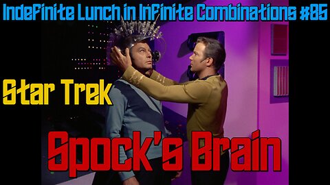 Star Trek Review: Spock's Brain, ILIC #85