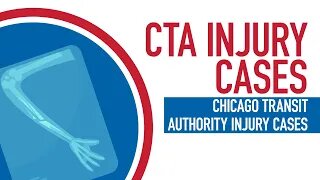 CTA Injury Cases - Chicago Transit Authority Injury Cases [BJP #116] [Call 312-500-4500]