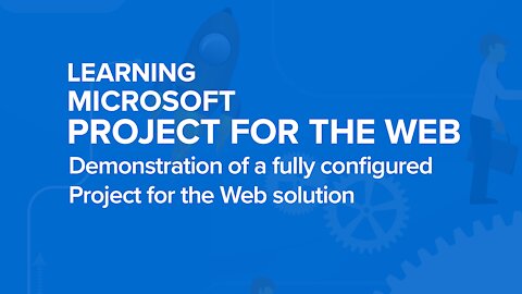 Watch a Demonstration of Project for the Web