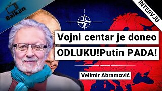 Velimir Abramović-Vojni centar je doneo ODLUKU!Putin PADA!