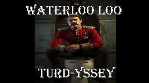 WaterLoo Loo Turd-Yssey Episode 11