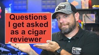 Questions I Get Asked as a Cigar Reviewer