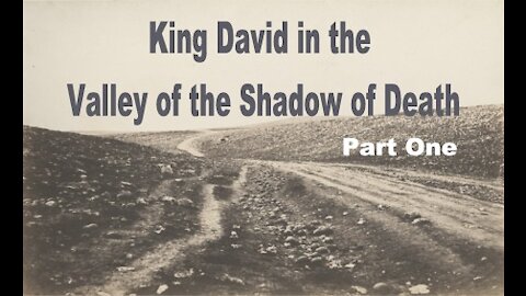 King David - Shadow Of Death - Part One