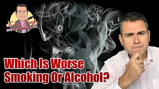 Which Is Worse Smoking Or Alcohol?