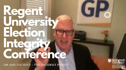 Regent University Election Integrity Conference - Jim and Joe Hoft (Gateway Pundit)