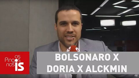 Felipe Moura Brasil: Bolsonaro x Doria x Alckmin