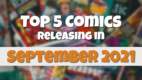 Top 5 Comics for September 2021