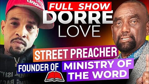 Ministry of the Word's Dorre Love Joins Jesse! (Ep. 319)
