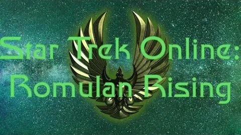 Star Trek Online: Romulan Rising #70 - Out of Time