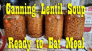 Canning Lentil Soup ~ Ready to Eat Pantry Meal ~ Food Storage