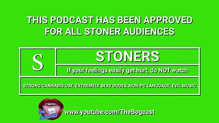 Comedy/Funny Videos, UFO News & Sightings, Cannabis/Psychedelics | #223: The Bogcast