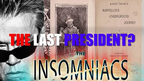 Insomniacs - Clyde Lewis discusses "The Last President"
