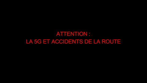 ATTENTION : LA 5G ET ACCIDENTS DE LA ROUTE