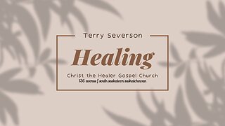 Healing -Terry Severson - November 9