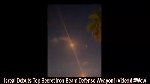 Isreal Debuts Top Secret Iron Beam Defense Weapon! (Video)! #Wow