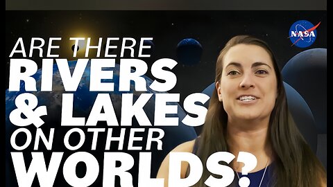 Are There Rivers and Lakes on Other Worlds? We Asked a NASA Scientist