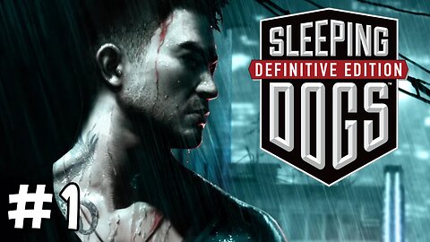 Sleeping Dogs Walkthrough - Part 1 | Triad Wars Have Begun