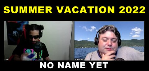 Summer Vacation 2022 - S2 Ep 21 No Name Yet Podcast