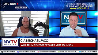 CIA Michael Jaco Discusses Will Trump Expose Speaker Mike Johnson with Nicholas Veniamin