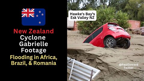 Aftermath: Cyclone Gabrielle in New Zealand, Video Footage, And More