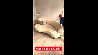 Who needs a new sofa?