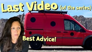 Van Life | LAST video - BEST Advice!