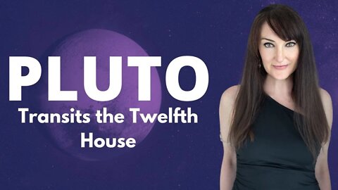Pluto Transits through the Twelfth House