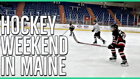 A weekend in Maine for a weekend of Youth Hockey and Fun!