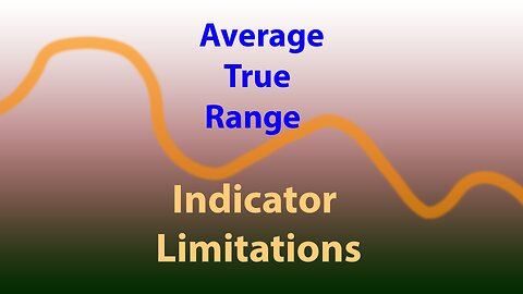 What ATR Cannot Tell Us (Limitations Of Average True Range)
