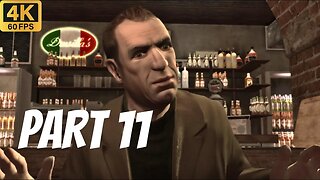 GRAND THEFT AUTO IV Walkthrough Gameplay Part 11 [4K 60FPS] - No Commentary (Full Game)