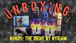 Unboxing: Bonds: The Drive by NyRiam
