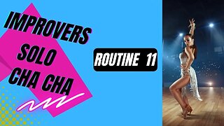 IMPROVERS SOLO LATIN DANCE | International Cha Cha | Practice Routine 11 (Summary)