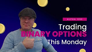 ✅ Trading Binary Options Live This Monday