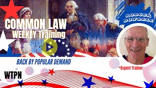 WTPN - April 10, 2024 - WEEKLY COMMON LAW TRAINING - RODGER DOWDELL