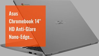 Asus Chromebook 14" HD Anti-Glare Nano-Edge Display Laptop Computer, Intel Celeron N3350 up to...