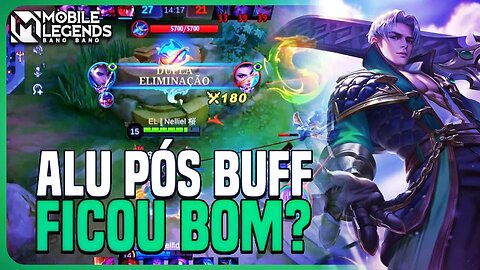 TESTEI O ALUCARD APÓS O BUFF, FICOU BOM? | ALUCARD | MLBB