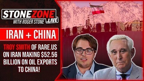 Iran Makes $52.56 BILLION On Oil Exports To China! Troy Smith of Rare.us & Roger Stone Discuss