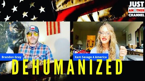 DEHUMANIZED! They’re coming for us all...