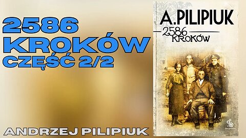 2586 kroków, Część 2/2 Cykl: Światy Pilipiuka (tom 1) - Andrzej Pilipiuk | Audiobook PL