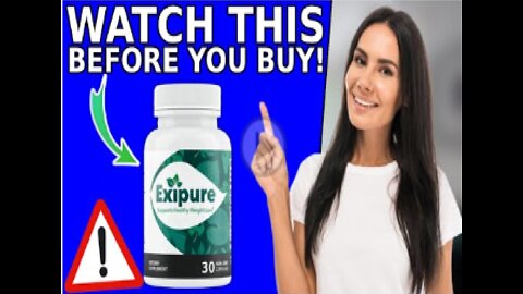 EXIPURE FAT BURN PILLS REVIEWS - IMPORTANT INFORMATION