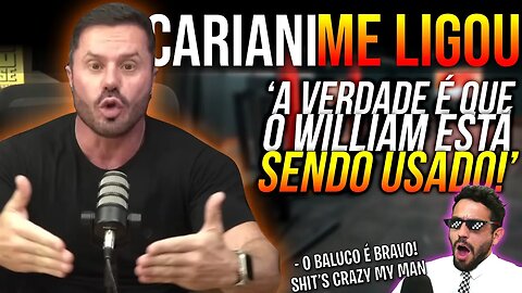 EXCLUSIVO: CARIANI RESPONDE WILLIAM!