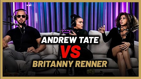 Andrew Tate vs Brittany Renner : Les hommes devraient avoir de l'empathie pour mon passé